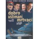 DOBRO USTIMANI MRTVACI - 2005 BiH (DVD) DOBRO USTIMANI MRTVACI - 2005 BiH (DVD)